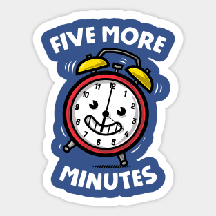 Five More Minutes Sticker